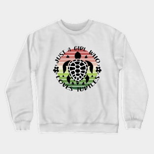 Just a girl who loves Turtles 4 Crewneck Sweatshirt